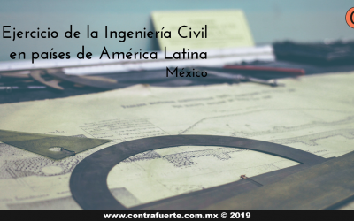 Ejercicio Profesional de la Ingeniería Civil en América Latina – México