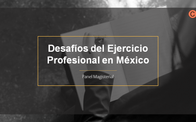 Desafíos del Ejercicio Profesional en México