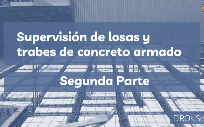 Supervisión de losas y trabes de concreto armado – Segunda Parte