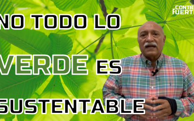 No todo lo Verde es Sustentable